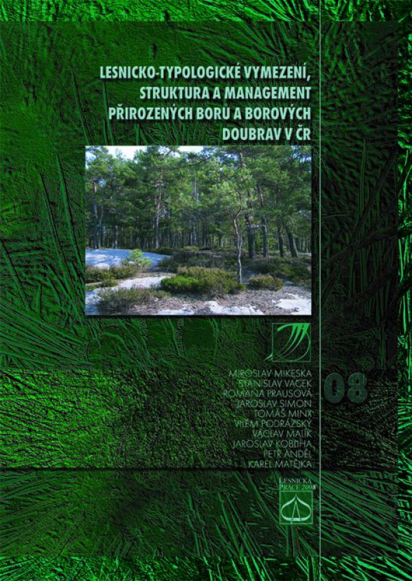 Lesnicko-typologické vymezení, struktura a management přirozených borů a borových doubrav v ČR