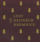 Vzhľad obálky publikácie Lesy v dejinách Kremnice