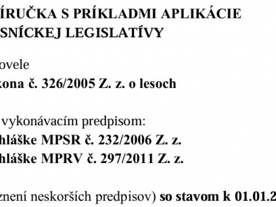 Slovenská lesnícka komora: K Príručke s príkladmi aplikácie lesníckej legislatívy zverejnené editovateľné vzory a prílohy žiadostí i ďalšie potrebné tlačivá