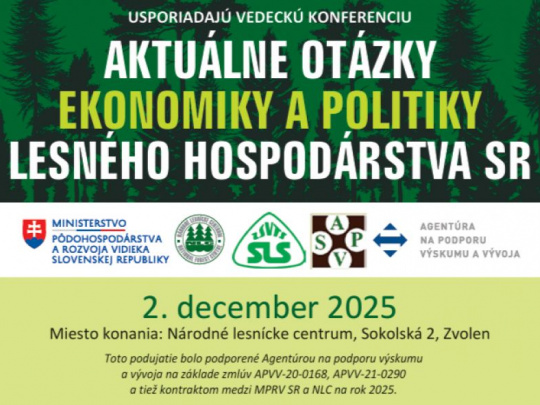 Vedecká konferencia Aktuálne otázky ekonomiky a politiky lesného hospodárstva SR: Prezentované najnovšie výsledky výskumných úloh